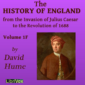 History of England from the Invasion of Julius Caesar to the Revolution of 1688, Volume 1F - David Hume - Free Audio Books Online Audiobooks in English