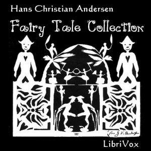 Hans Christian Andersen Fairy Tale Collection - Hans Christian Andersen - Free Audio Books Online Audiobooks in English
