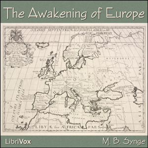 The Awakening of Europe - M. B. Synge - Free Audio Books Online Audiobooks in English