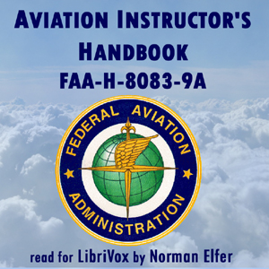 Aviation Instructor's Handbook FAA-H-8083-9A - Federal Aviation Administration - Free Audio Books Online Audiobooks in English