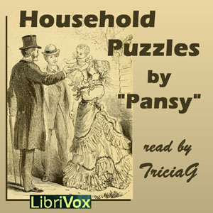 Household Puzzles - Pansy - Free Audio Books Online Audiobooks in English