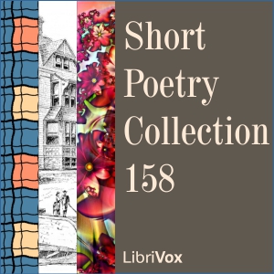 Short Poetry Collection 158 - Various - Free Audio Books Online Audiobooks in English