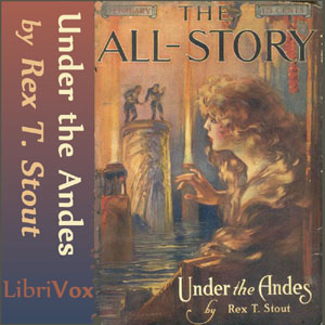 Under the Andes - Rex STOUT - Free Audio Books Online Audiobooks in English