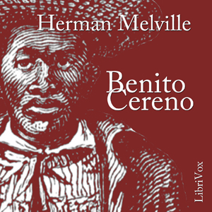 Benito Cereno - Herman Melville - Free Audio Books Online Audiobooks in English