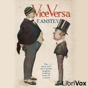 Vice Versa - F. Anstey - Free Audio Books Online Audiobooks in English
