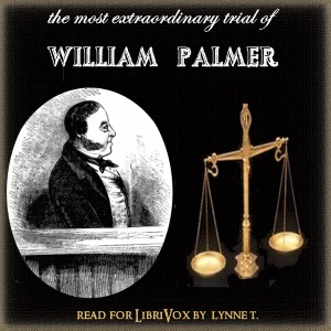 The Most Extraordinary Trial of William Palmer - Anonymous - Free Audio Books Online Audiobooks in English