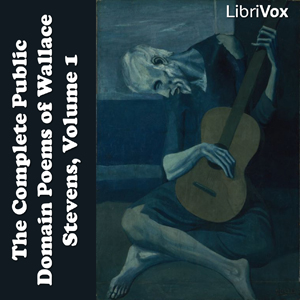 The Collected Public Domain Poems of Wallace Stevens, Volume 1 - Wallace Stevens - Free Audio Books Online Audiobooks in English