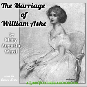 The Marriage of William Ashe - Mary Augusta Ward - Free Audio Books Online Audiobooks in English