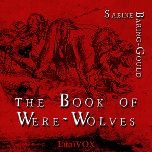 The Book of Werewolves - Sabine Baring-Gould - Free Audio Books Online Audiobooks in English