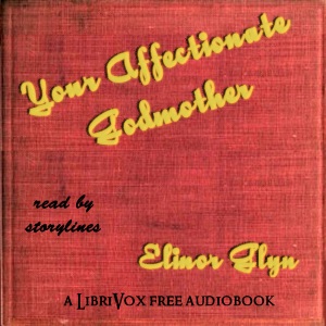 Your Affectionate Godmother - Elinor Glyn - Free Audio Books Online Audiobooks in English