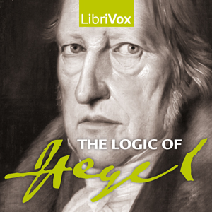 The Logic of Hegel - Georg Wilhelm Friedrich HEGEL - Free Audio Books Online Audiobooks in English