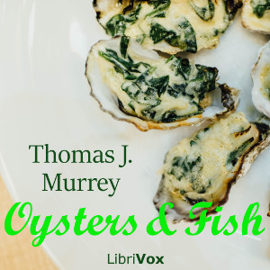 Oysters and Fish - Thomas J. MURREY - Free Audio Books Online Audiobooks in English