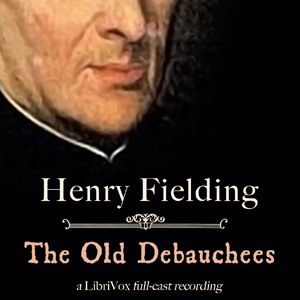 The Old Debauchees - Henry Fielding - Free Audio Books Online Audiobooks in English
