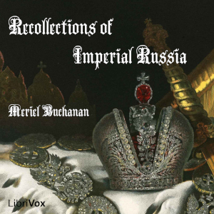 Recollections of Imperial Russia - Meriel BUCHANAN - Free Audio Books Online Audiobooks in English