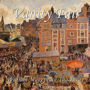 Vanity Fair - William Makepeace Thackeray - Free Audio Books Online Audiobooks in English