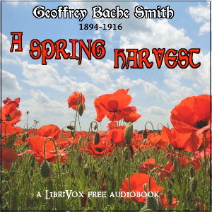 A Spring Harvest - Geoffrey Bache SMITH - Free Audio Books Online Audiobooks in English