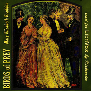 Birds of Prey - Mary Elizabeth Braddon - Free Audio Books Online Audiobooks in English