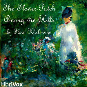 Flower-Patch Among the Hills - Flora Klickmann - Free Audio Books Online Audiobooks in English
