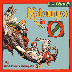 Kabumpo in Oz - Ruth Plumly Thompson - Free Audio Books Online Audiobooks in English