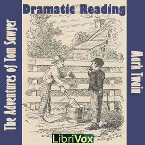 The Adventures of Tom Sawyer (version 2 dramatic reading) - Mark Twain - Free Audio Books Online Audiobooks in English