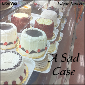 A Sad Case - Edgar FAWCETT - Free Audio Books Online Audiobooks in English