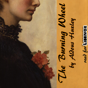 The Burning Wheel - Aldous Huxley - Free Audio Books Online Audiobooks in English