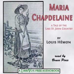 Maria Chapdelaine (version 2) - Louis Hémon - Free Audio Books Online Audiobooks in English