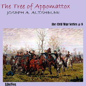 The Tree of Appomattox - Joseph A. Altsheler - Free Audio Books Online Audiobooks in English