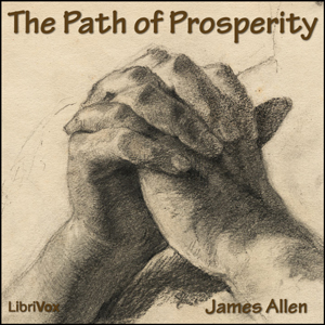 The Path of Prosperity - James Allen - Free Audio Books Online Audiobooks in English