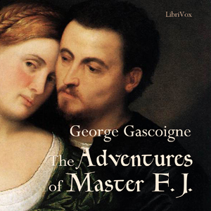 The Adventures of Master F.J. - George GASCOIGNE - Free Audio Books Online Audiobooks in English