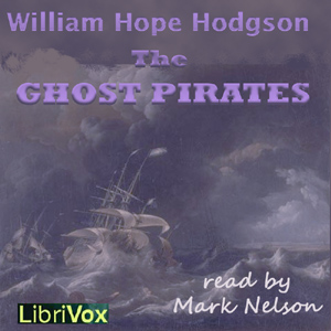The Ghost Pirates - William Hope Hodgson - Free Audio Books Online Audiobooks in English