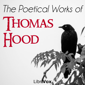 The Poetical Works of Thomas Hood - Thomas Hood - Free Audio Books Online Audiobooks in English