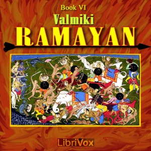 The Ramayan, Book 6 - Valmiki - Free Audio Books Online Audiobooks in English
