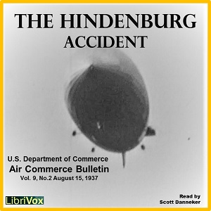 Report of the Airship ''Hindenburg'' Accident Investigation - UNITED STATES DEPARTMENT OF COMMERCE - Free Audio Books Online Audiobooks in English