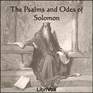 The Psalms and Odes of Solomon - Unknown - Free Audio Books Online Audiobooks in English