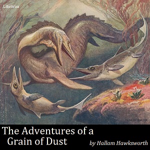 The Adventures of a Grain of Dust - Hallam HAWKSWORTH - Free Audio Books Online Audiobooks in English