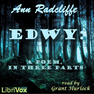 EDWY: A Poem, in Three Parts - Ann Radcliffe - Free Audio Books Online Audiobooks in English