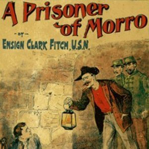 A Prisoner of Morro - Upton Sinclair - Free Audio Books Online Audiobooks in English
