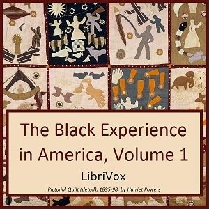 The Black Experience in America, 18th-20th Century, Vol. 1 - Various - Free Audio Books Online Audiobooks in English