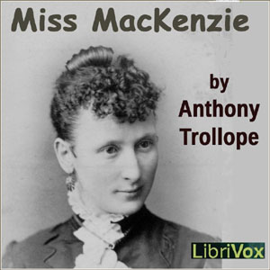 Miss Mackenzie - Anthony Trollope - Free Audio Books Online Audiobooks in English