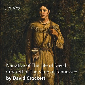 Narrative of The Life of David Crockett of The State of Tennessee - David CROCKETT - Free Audio Books Online Audiobooks in English