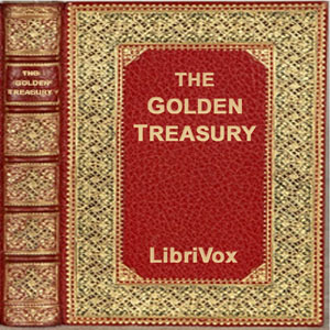 The Golden Treasury of the Best Songs and Lyrical Pieces In the English Language - Francis T. PALGRAVE - Free Audio Books Online Audiobooks in English