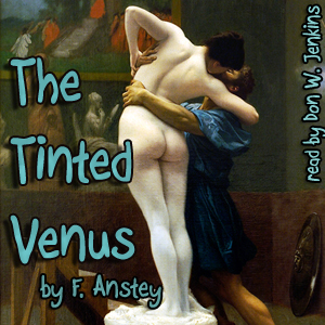 The Tinted Venus - F. Anstey - Free Audio Books Online Audiobooks in English