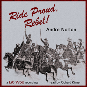 Ride Proud, Rebel! - Andre Norton - Free Audio Books Online Audiobooks in English