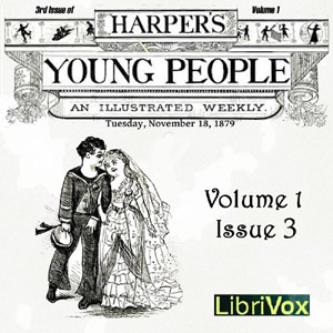 Harper's Young People, Vol. 01, Issue 03, Nov. 18, 1879 - Various - Free Audio Books Online Audiobooks in English