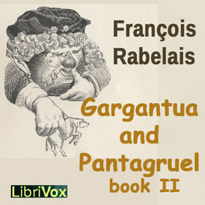 Gargantua and Pantagruel, Book II - François Rabelais - Free Audio Books Online Audiobooks in English