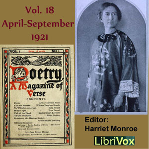 Poetry: A Magazine of Verse, Vol 18, April-September 1921 - Various - Free Audio Books Online Audiobooks in English