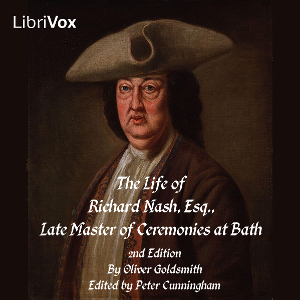 The Life of Richard Nash, Esq., Late Master of the Ceremonies at Bath - Oliver GOLDSMITH - Free Audio Books Online Audiobooks in English