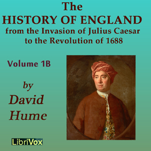 History of England from the Invasion of Julius Caesar to the Revolution of 1688, Volume 1B - David Hume - Free Audio Books Online Audiobooks in English
