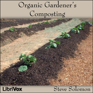 Organic Gardener's Composting - Steve SOLOMON - Free Audio Books Online Audiobooks in English